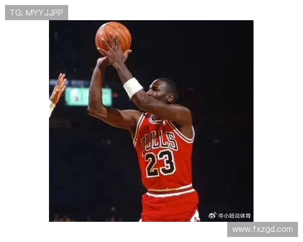 乔丹关键时刻得分爆发拉开差距显核心价值